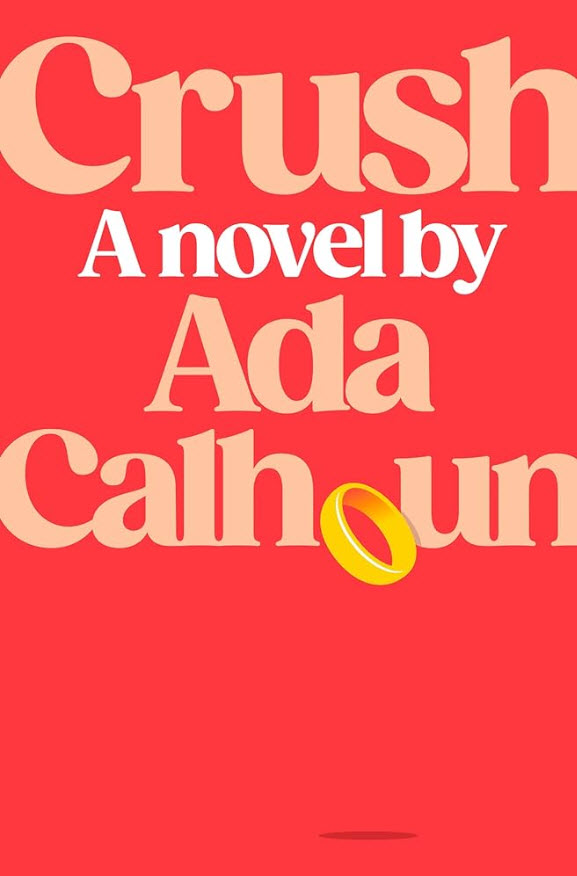 Crush by Ada Calhoun